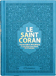 Le Saint Coran en arabe + Transcription phonétique (de l'arabe) et Traduction des sens en français - Edition de luxe - Couverture simili cuir bleu-turquoise dorée Le Saint Coran en arabe + Transcription phonétique (de l'arabe) et Traduction des sens en français - Edition de luxe - Couverture simili cuir bleu-turquoise dorée