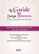 Le Guide des Sangs Feminins - (Francais-Arabe) -