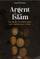 Argent & Islam - Un mode d'emploi pour une subsistance bénie Argent & Islam - Un mode d'emploi pour une subsistance benie