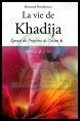 La Vie de Khadija "Epouse du Prophete de l'Islam"