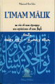 L'imam Malik sa vie et son epoque, ses opinions et son fiqh