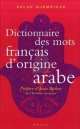 Dictionnaire des mots francais d'origine arabe